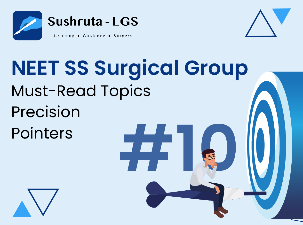 NEET SS Surgical Group Must Read Topics – Precision Pointers #10