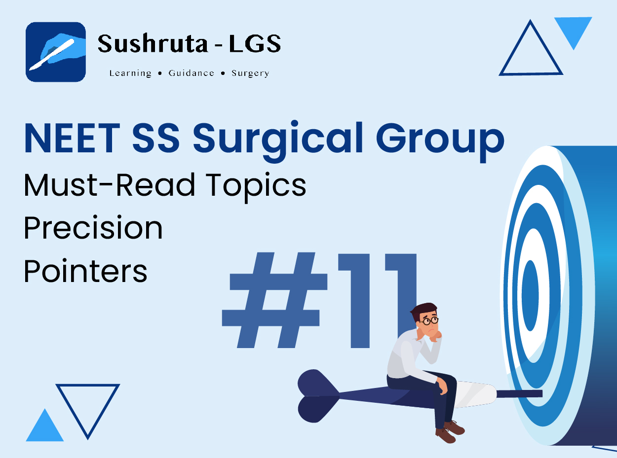 NEET SS Surgical Group Must-Read Topics – Precision Pointers #11