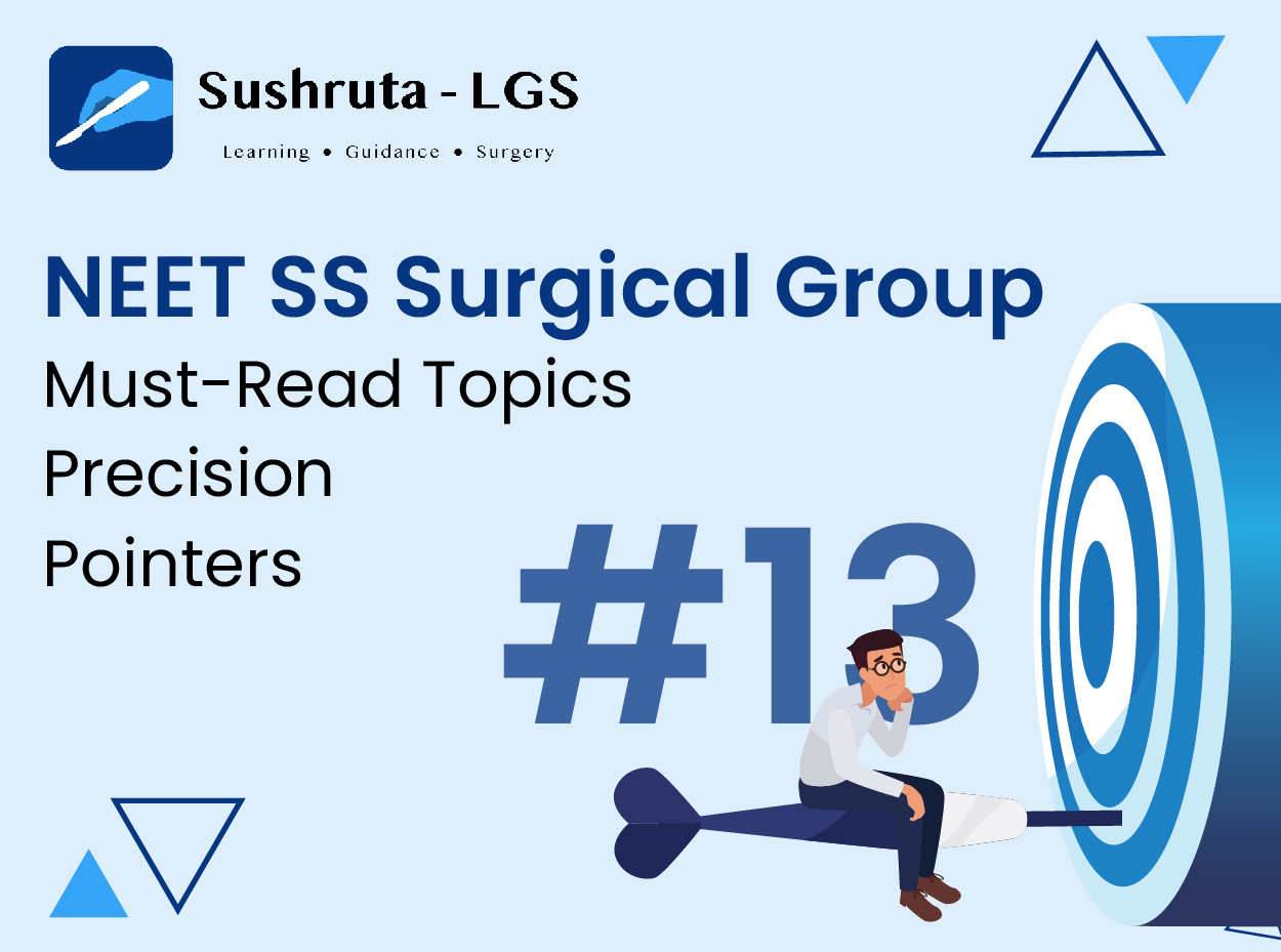 NEET SS Surgical Group Must-Read Topics – Precision Pointers #13