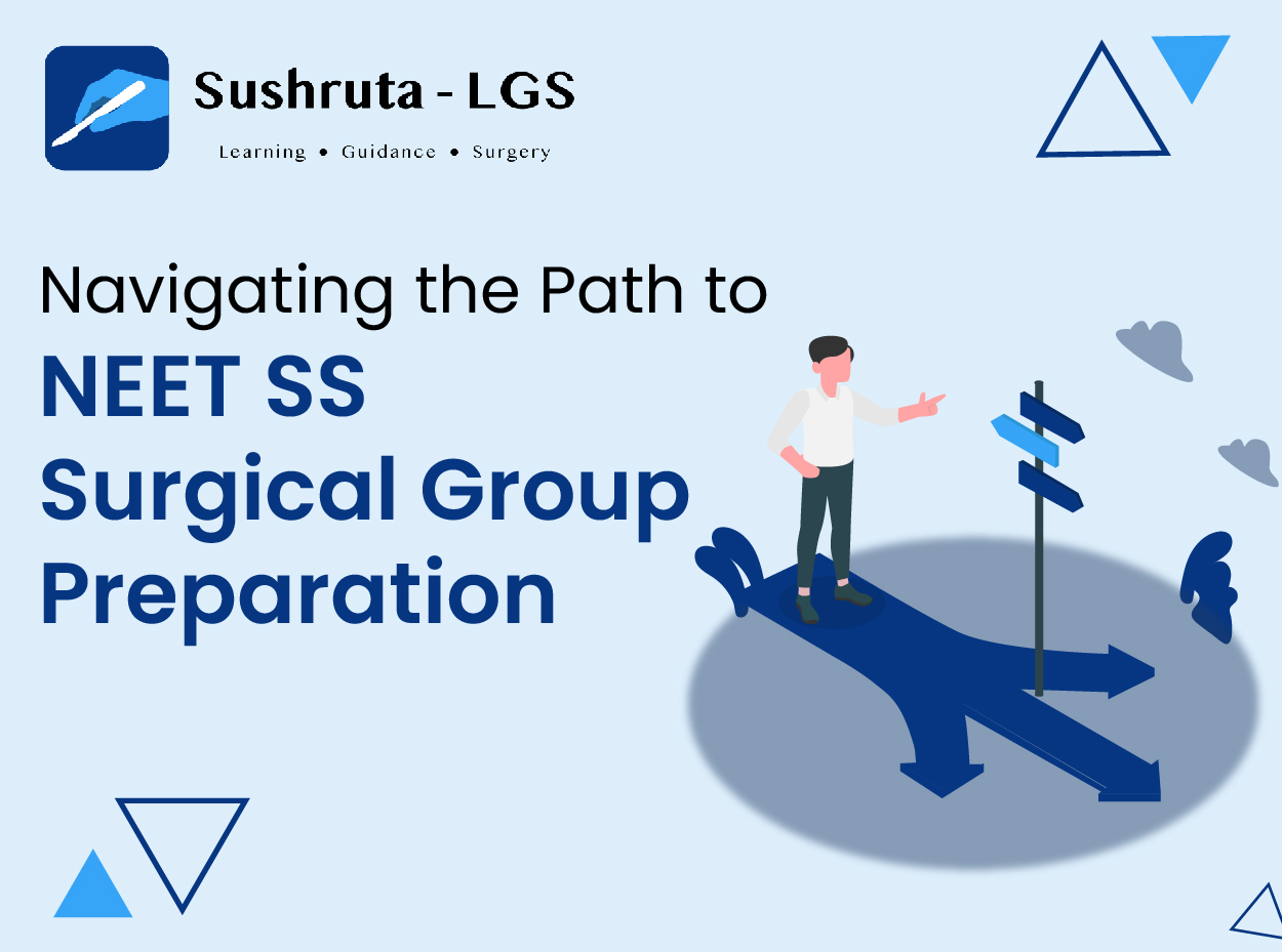 Navigating the Path to NEET SS Surgical Group Preparation