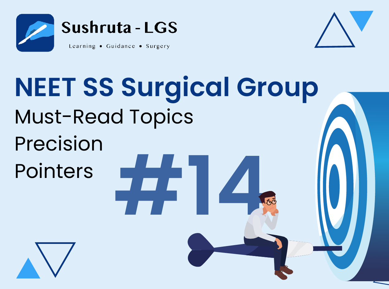 NEET SS Surgical Group Must-Read Topics – Precision Pointers #14