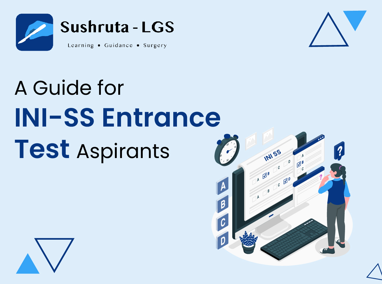 A Guide for INI-SS Entrance Test Aspirants