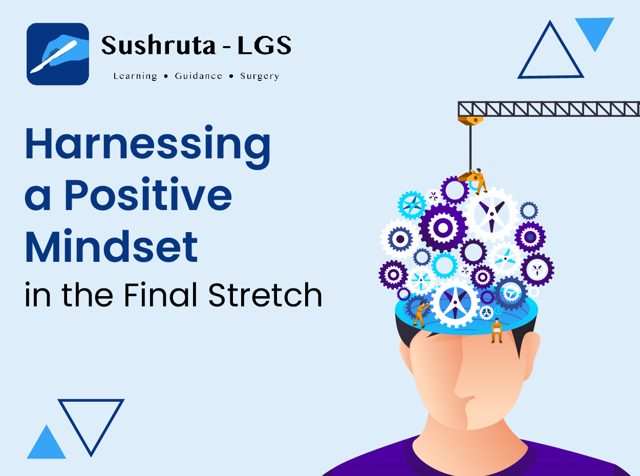 Harnessing a Positive Mindset in the Final Stretch