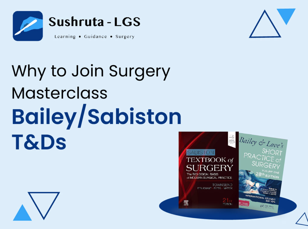 Why to Join Surgery Masterclass: Bailey/Sabiston T&Ds