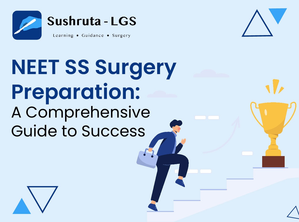 NEET SS Surgery Preparation: A Comprehensive Guide to Success