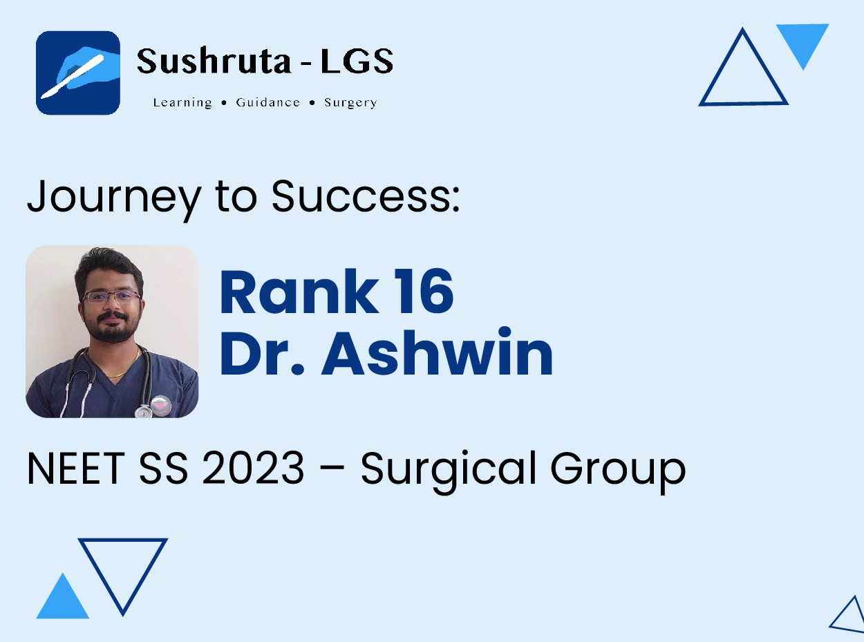 Journey to Success: Rank 16 – Dr. Ashwin – NEET SS 2023 – Surgical Group