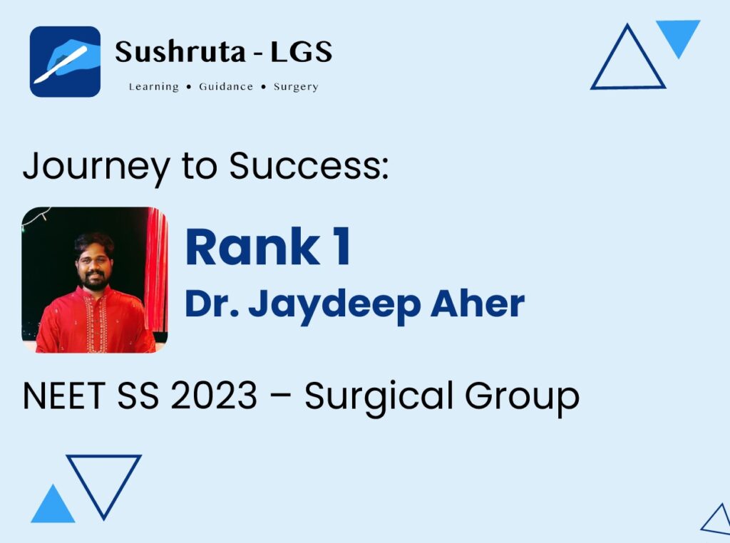 Journey to Success: Rank 1 – Dr. Jaydeep Aher – NEET SS 2023 – Surgical Group